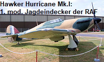 Hawker Hurricane Mk.I: Die Hurricane Mk.I war der erste moderne Jagdeindecker der ROYAL AIR FORCE