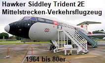 Hawker Siddley Trident 2E: mit 965 km/h schnellsten Linienflugzeugen aller Zeiten