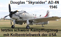 Douglas Skyraider AD-4N: letztes schwere Kampfflugzeug mit Kolbentriebwerk der USA