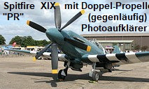 Supermarine Spitfire XIX: 1-sitziger Abfangjäger mit gegenläufigem Doppel-Propeller