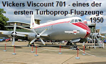 Vickers Viscount 701:  erstes Passagierflugzeuge mit Turboprop-Antrieb