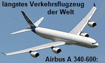 Airbus A 340-600: Seit 2002 mit 75,36 Meter das längste Flugzeug der Welt
