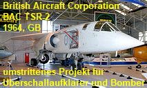 BAC TSR-2 - British Aircraft Corporation: Projekt für Überschallaufklärer und Bomber