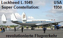 Lockheed L-1049 Super Constellation: erstes Verkehrsflugzeug mit Druckkabine