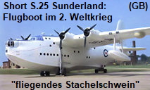Short S.25 Sunderland: Das beste britische Flugboot des zweiten Weltkrieges