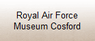 Royal Air Force
Museum Cosford